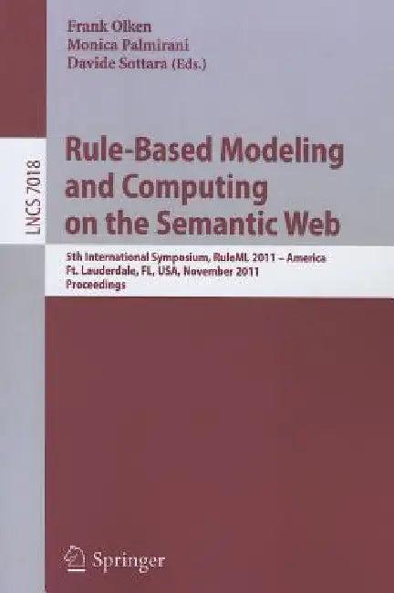 Rule-Based Modeling and Computing on the Semantic Web (English, Monica Palmirani | Davide Sottara)