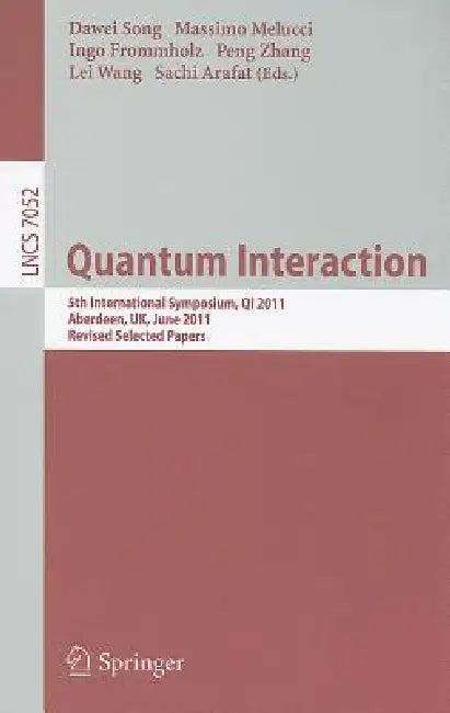 Quantum Interaction (English, Dawei Song | Massimo Melucci | Ingo Frommholz)