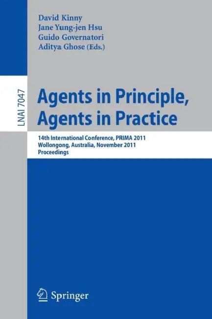 Agents in Principle, Agents in Practice (English, David Kinny | Jane Yung-Jen Hsu | Guido Governatori)