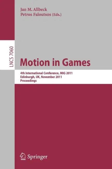 Motion in Games (English, Jan Allbeck | Petros Faloutsos)