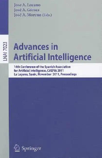 Advances in Artificial Intelligence (English, Jose A. Lozano | José a. Gámez | José a. Moreno-Pérez)