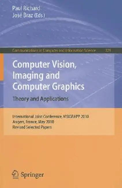 Computer Vision, Imaging and Computer Graphics. Theory and Applications (English, Paul Richard | José Braz)