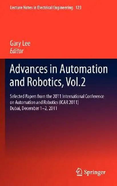 Advances in Automation and Robotics, Vol.2 (English, Gary Lee)