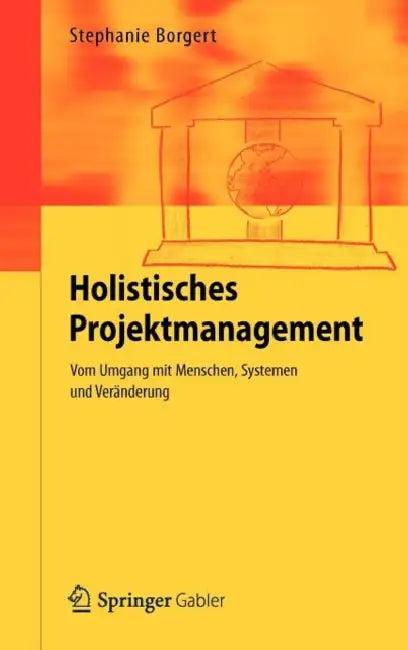 Holistisches Projektmanagement (English, Stephanie Borgert)