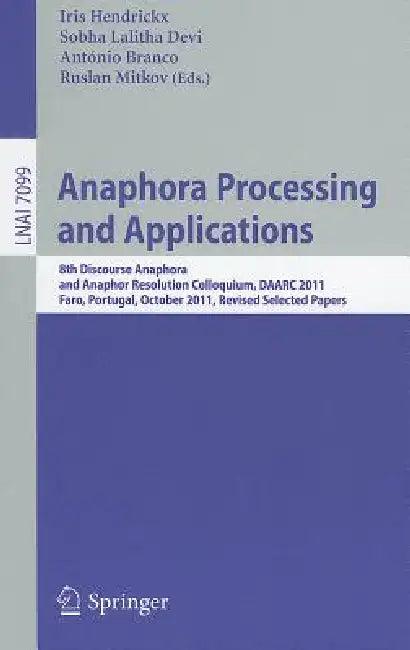 Anaphora Processing and Applications (English, Iris Hendrickx | Sobha Lalitha Devi | António Branco)