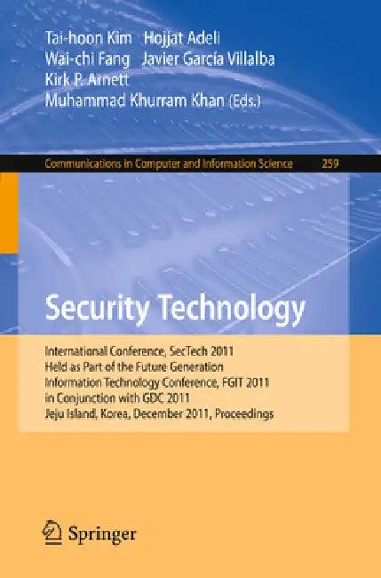 Security Technology (English, Tai-hoon Kim | Hojjat Adeli | Wai-Chi Fang)