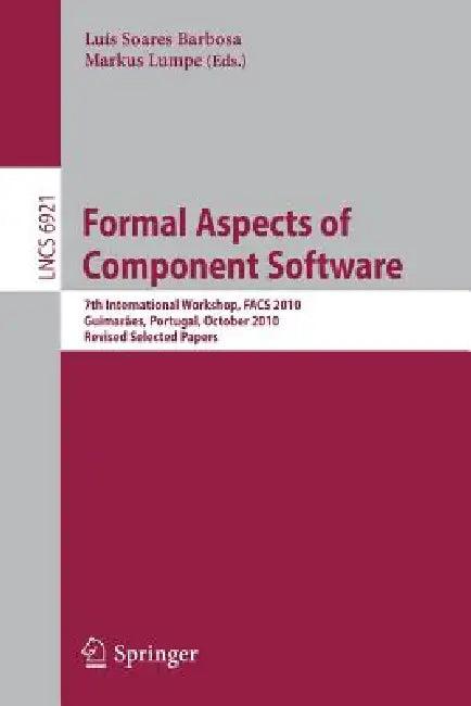 Formal Aspects of Component Software (English, Luis Soares Barbosa | Markus Lumpe)
