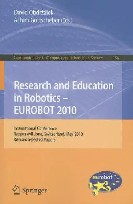 Research and Education in Robotics - EUROBOT 2010 (English, David Obdrzalek | Achim Gottscheber)