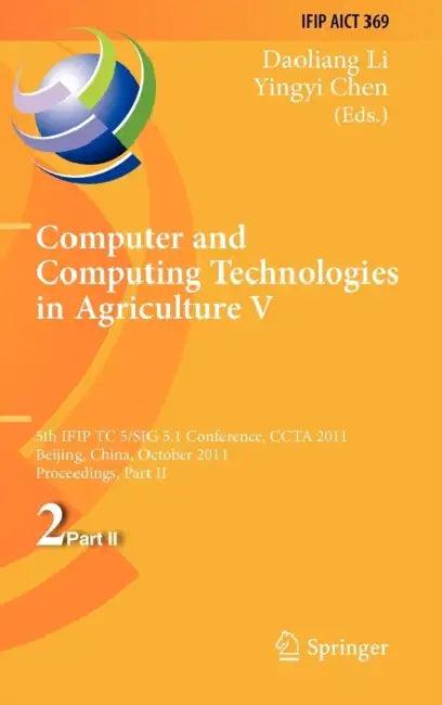 Computer and Computing Technologies in Agriculture V (English, Daoliang Li | Yingyi Chen)