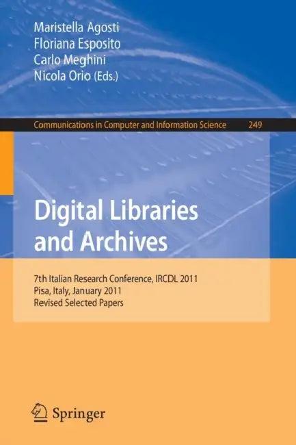 Digital Libraries and Archives (English, Maristella Agosti | Floriana Esposito | Carlo Meghini)