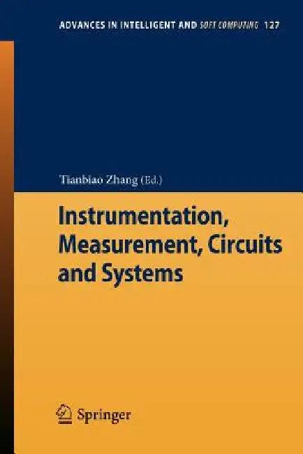 Instrumentation, Measurement, Circuits and Systems (English, Tianbiao Zhang)