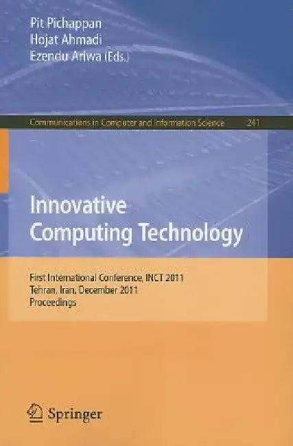 Innovative Computing Technology (English, Pit Pichappan | Hojat Ahmadi | Ezendu Ariwa)