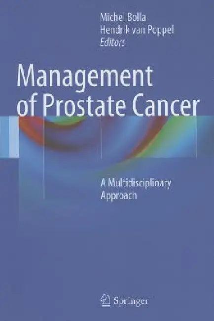 Management of Prostate Cancer (English, Michel Bolla | Hendrik Van Poppel)