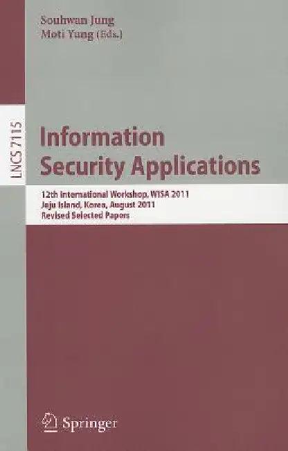 Information Security Applications (English, Souhwan Jung | Moti Yung)