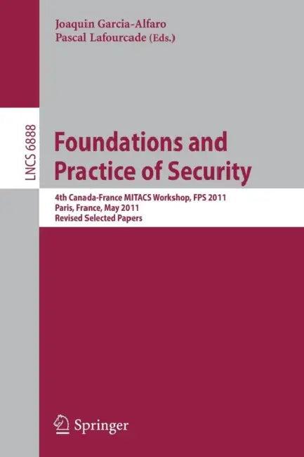 Foundations and Practice of Security (English, Joaquin Garcia-Alfaro | Pascal Lafourcade)