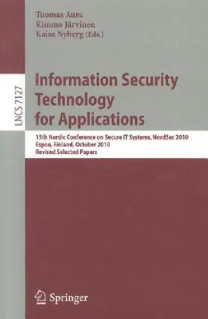 Information Security Technology for Applications (English, Tuomas Aura | Kimmo Järvinen | Kaisa Nyberg)