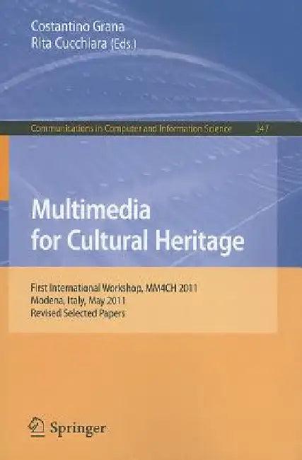 Multimedia for Cultural Heritage (English, Costantino Grana | Rita Cucchiara)