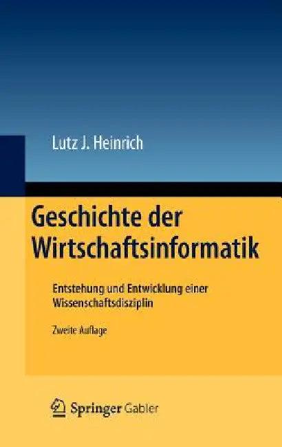 Geschichte Der Wirtschaftsinformatik (English, Lutz J. Heinrich | Rudolf Ardelt)