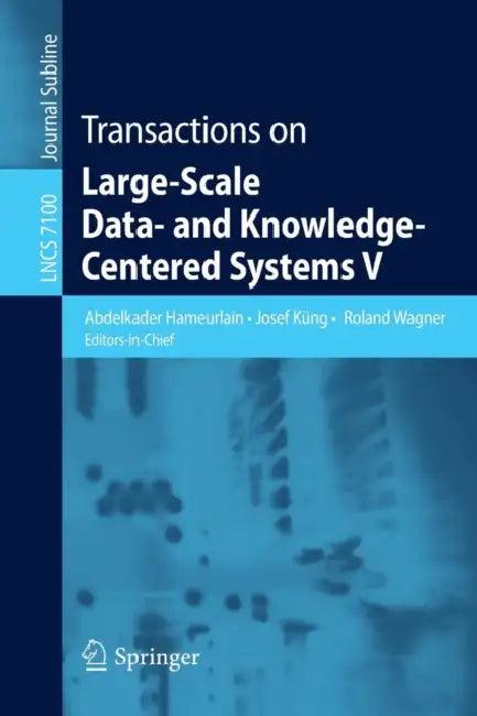Transactions on Large-Scale Data- And Knowledge-Centered Systems V (English, Abdelkader Hameurlain | Josef Küng | Roland Wagner)