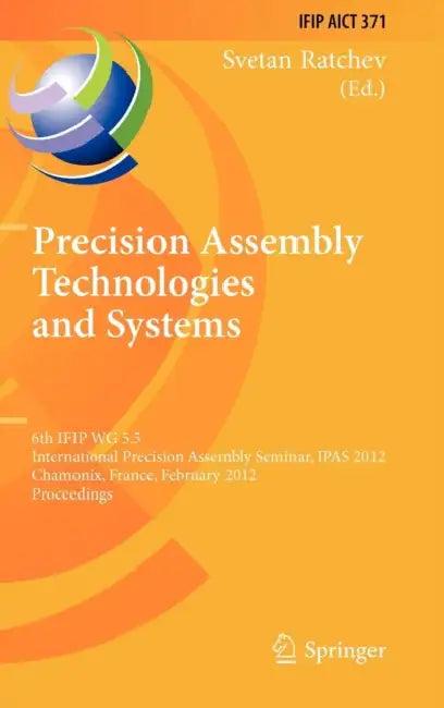 Precision Assembly Technologies and Systems (English, Svetan Ratchev)