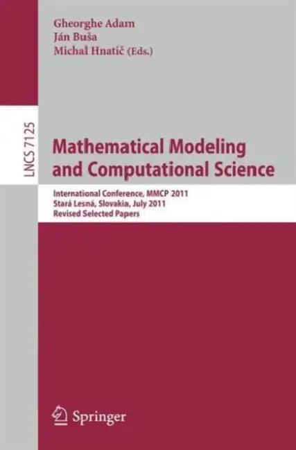 Mathematical Modeling and Computational Science (English, Gheorghe Adam | Ján Busa | Michal Hnatič)