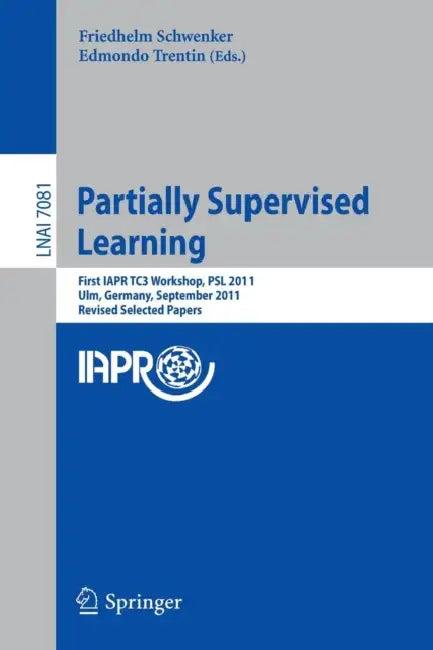 Partially Supervised Learning (English, Friedhelm Schwenker | Edmondo Trentin)