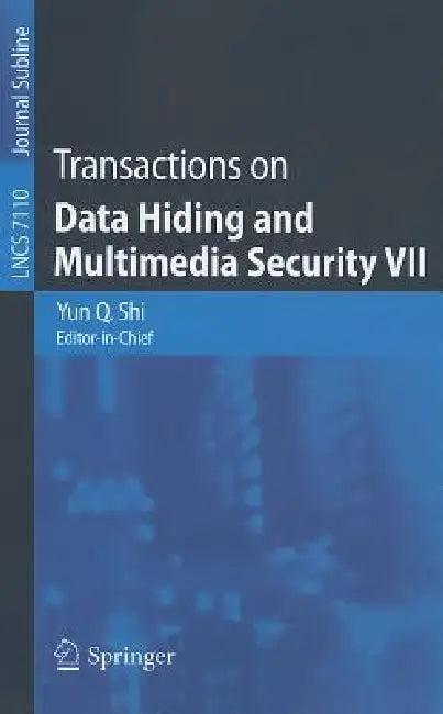 Transactions on Data Hiding and Multimedia Security VII (English, Yun Qing Shi)