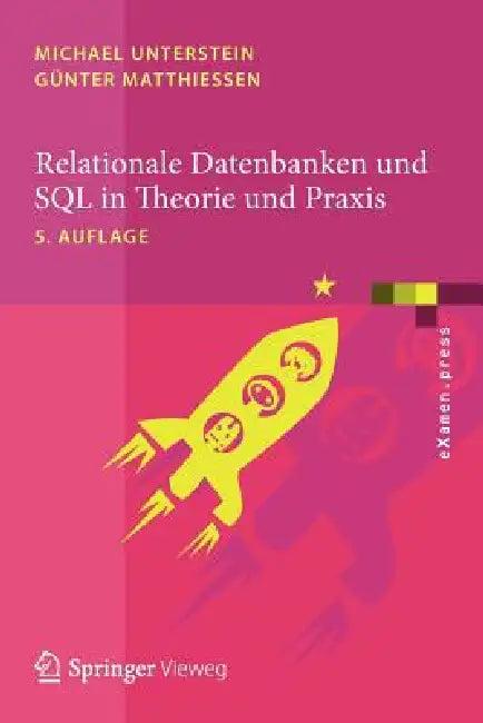 Relationale Datenbanken Und SQL in Theorie Und PRAXIS (English, Michael Unterstein | Günter Matthiessen)