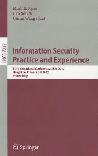 Information Security Practice and Experience (English, Mark D. Ryan | Ben Smyth | Guilin Wang)