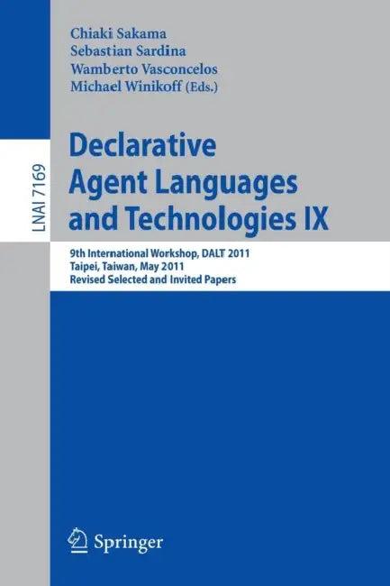 Declarative Agent Languages and Technologies IX (English, Chiaki Sakama | Sebastian Sardina | Wamberto Vasconcelos)