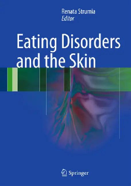 Eating Disorders and the Skin (English, Renata Strumia)