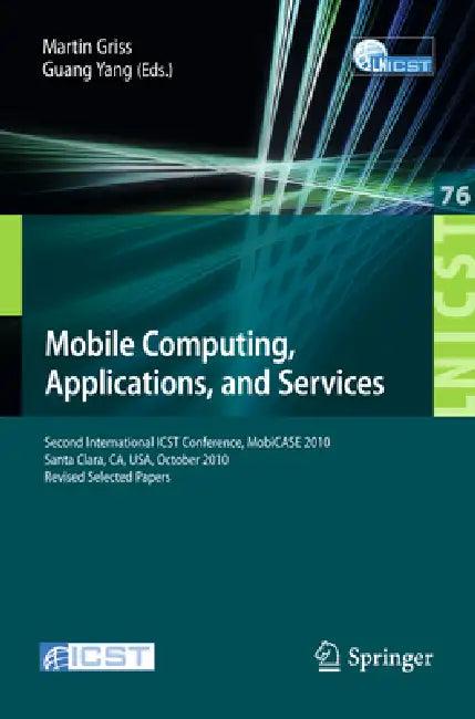Mobile Computing, Applications, and Services (English, Martin Griss | Guang Yang)