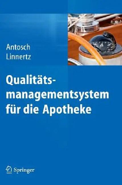 Qualitätsmanagementsystem Für Die Apotheke (English, Peter Antosch | Bernadette Linnertz)