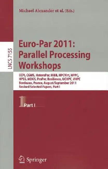 Euro-Par 2011 (English, Michael Alexander | Pasqua D'Ambra | Adam Belloum)