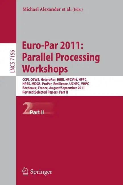 Euro-Par 2011 (English, Michael Alexander | Pasqua D'Ambra | Adam Belloum)