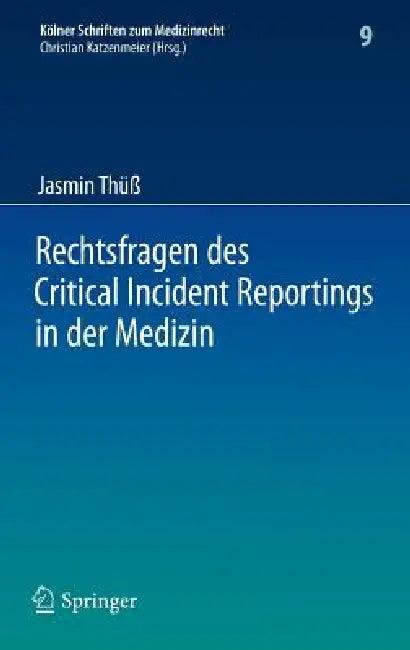 Rechtsfragen Des Critical Incident Reportings in Der Medizin (English, Jasmin Thüß)