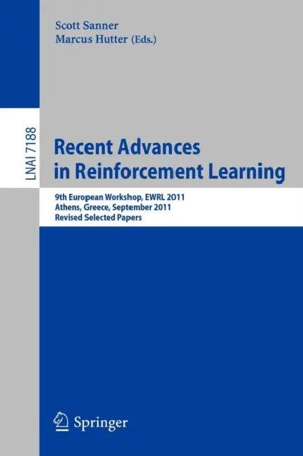 Recent Advances in Reinforcement Learning (English, Scott Sanner | Marcus Hutter)