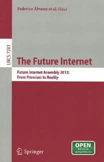 The Future Internet (English, Federico Alvarez | Frances Cleary | Petros Daras)