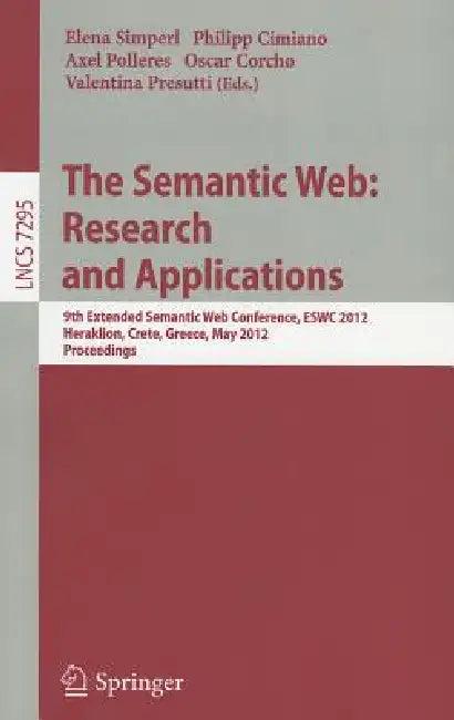 The Semantic Web (English, Elena Simperl | Philipp Cimiano | Axel Polleres)