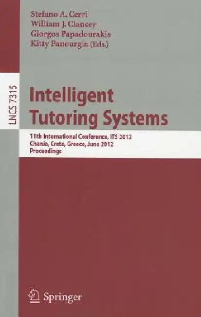 Intelligent Tutoring Systems (English, Stefano a. Cerri | William J. Clancey | Giorgos Papadourakis)