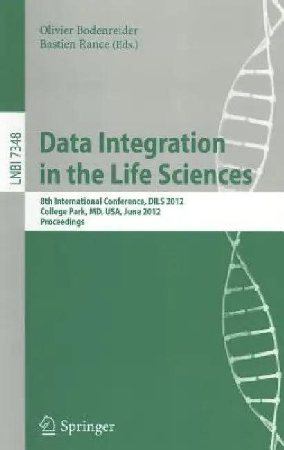 Data Integration in the Life Sciences (English, Olivier Bodenreider | Bastien Rance)