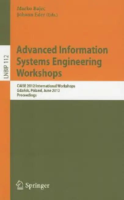 Advanced Information Systems Engineering Workshops (English, Marko Bajec | Johann Eder)