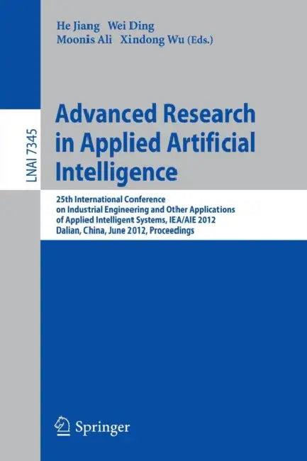 Advanced Research in Applied Artificial Intelligence (English, He Jiang | Wei Ding | Moonis Ali)