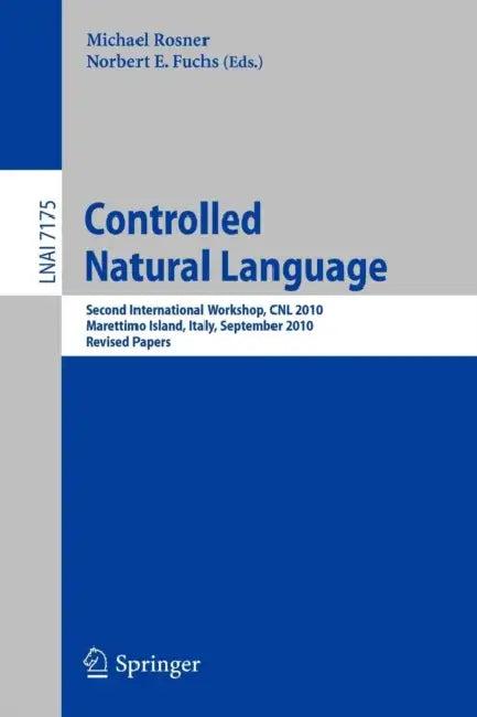 Controlled Natural Language (English, Michael Rosner | Norbert E. Fuchs)