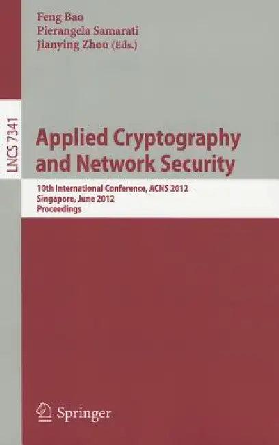 Applied Cryptography and Network Security (English, Feng Bao | Pierangela Samarati | Jianying Zhou)