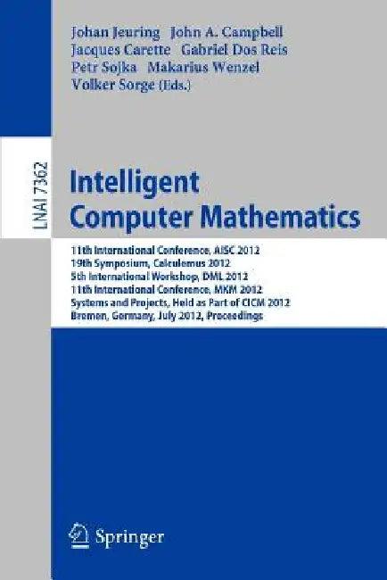 Intelligent Computer Mathematics (English, Johan Jeuring | John Campbell | Jacques Carette)