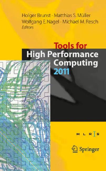 Tools for High Performance Computing 2011 (English, Holger Brunst | Matthias S. Müller | Wolfgang E. Nagel)
