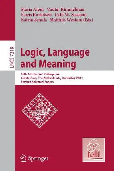 Logic, Language and Meaning (English, Maria Aloni | Vadim Kimmelman | Floris Roelofsen)