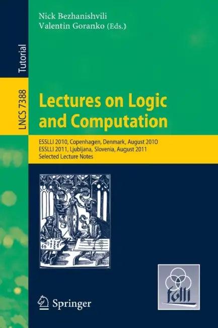 Lectures on Logic and Computation (English, Nick Bezhanishvili | Valentin Goranko)