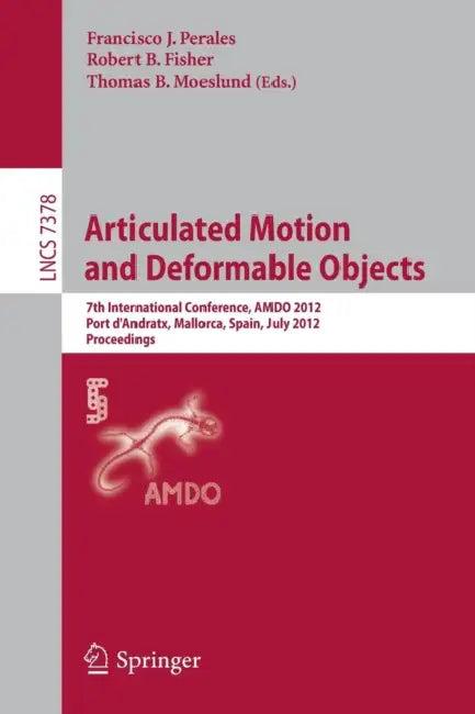 Articulated Motion and Deformable Objects (English, Francisco Jose Perales Lopez | Robert B. Fisher | Thomas B. Moeslund)